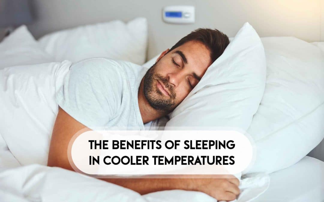 Turn Down the AC: Why a Cool Bedroom is Better
