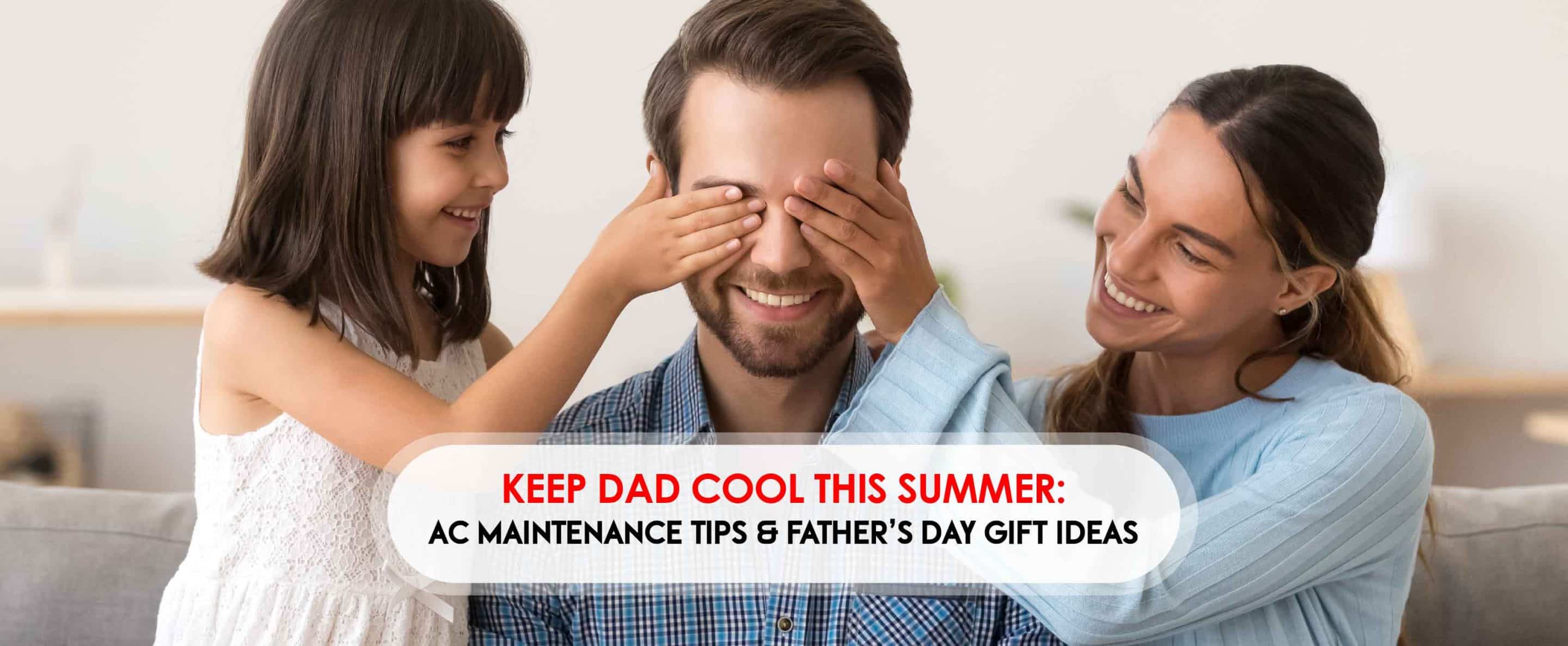 fathers day AC tips