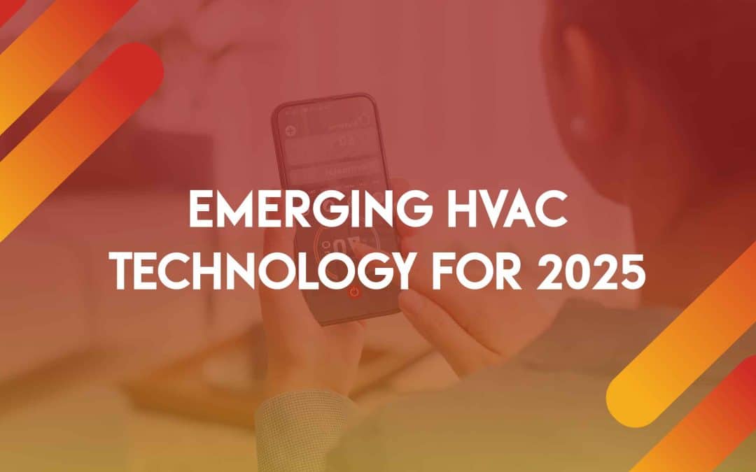 Emerging HVAC Technology for 2025