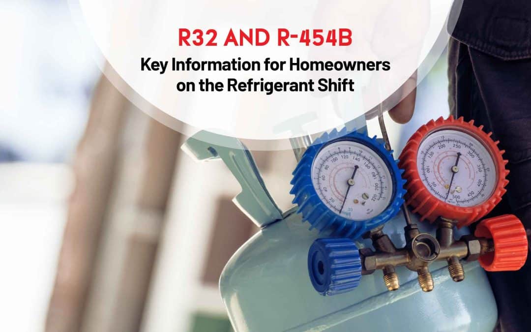 R32 and R-454B: Key Information for Homeowners on the Refrigerant Shift