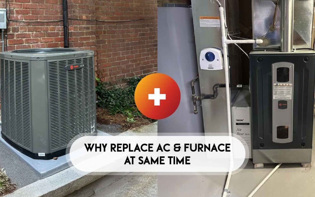 Why Replace AC & Furnace at Same Time