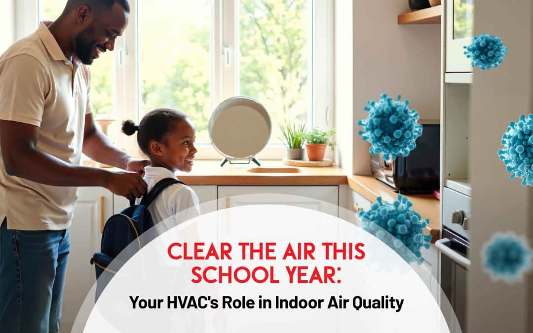 Clear the Air This School Year: Your HVAC’s Role in Indoor Air Quality