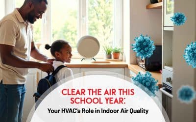Clear the Air This School Year: Your HVAC’s Role in Indoor Air Quality