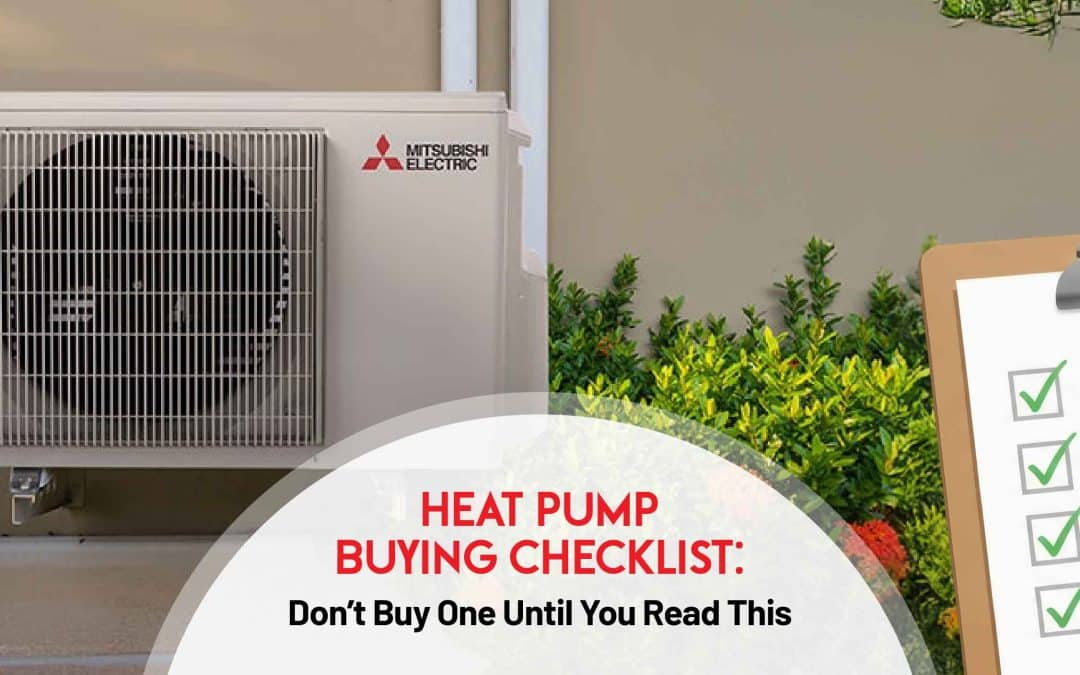 Toronto Heat Pump Buying Checklist: Don’t Buy One Until You Read This