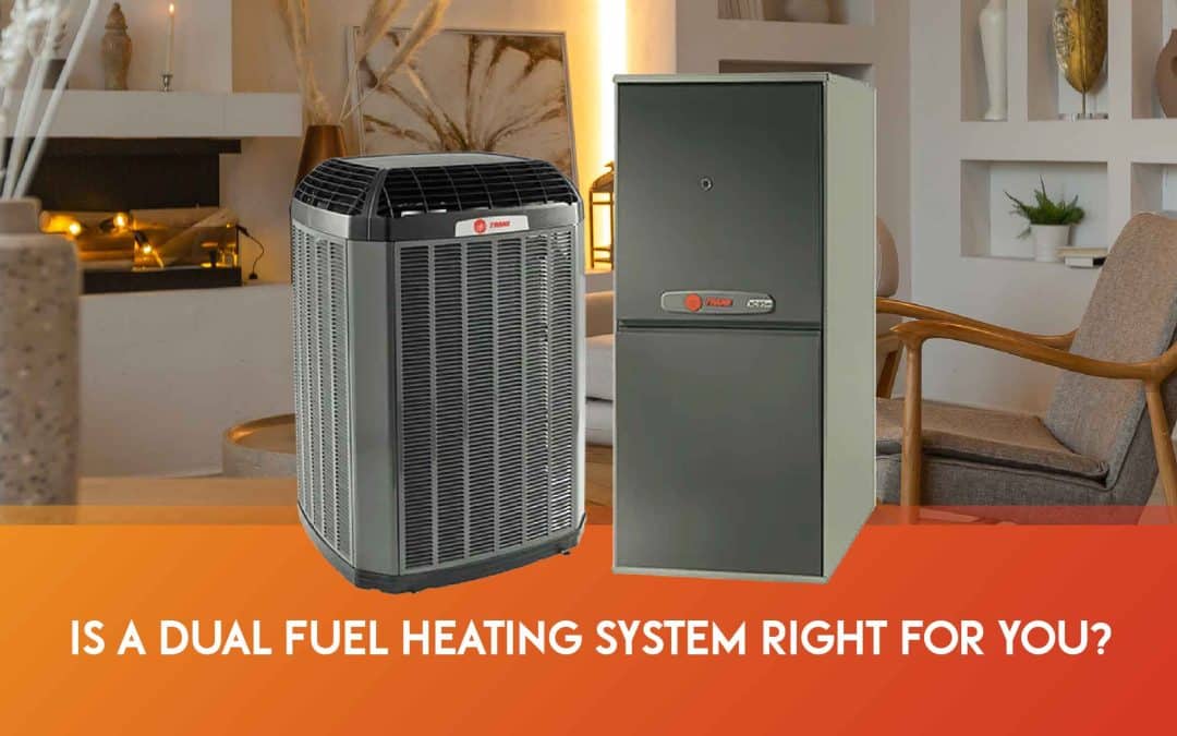 Is a Dual Fuel Heating System Right For You?