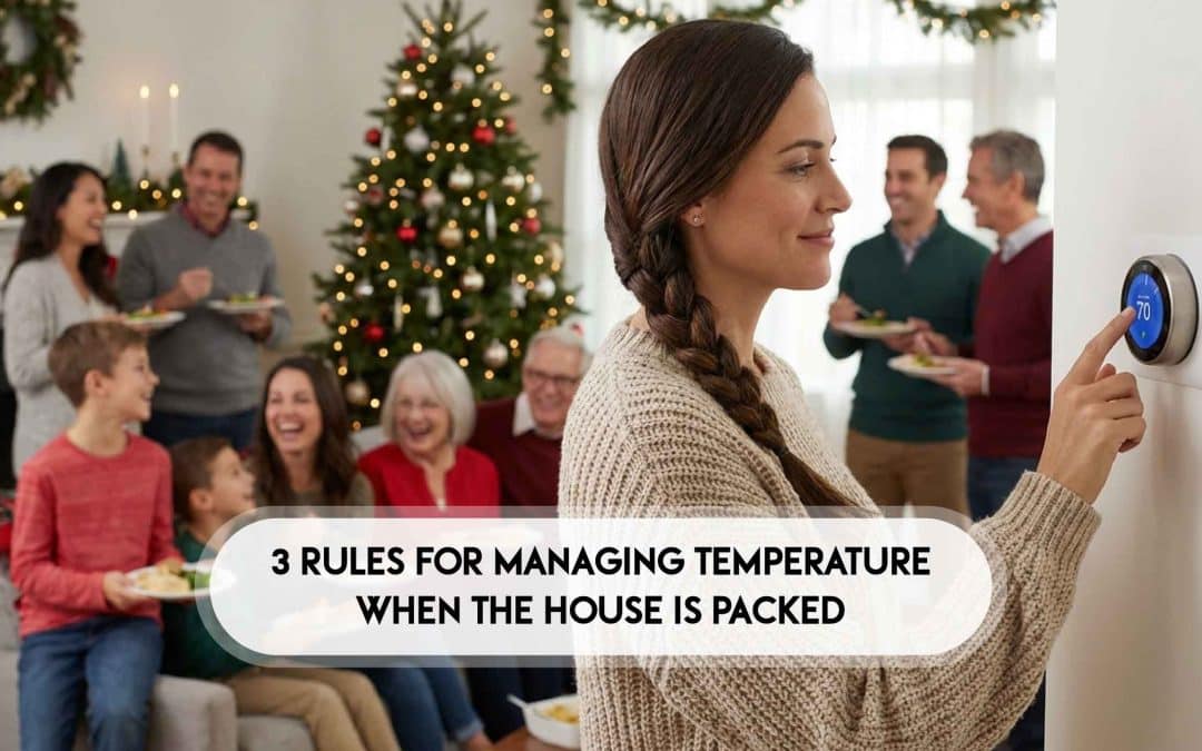 3 Rules for Managing Temperature When the House is Packed